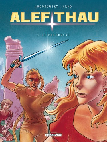 Alef-Thau. Vol. 3. Le roi borgne