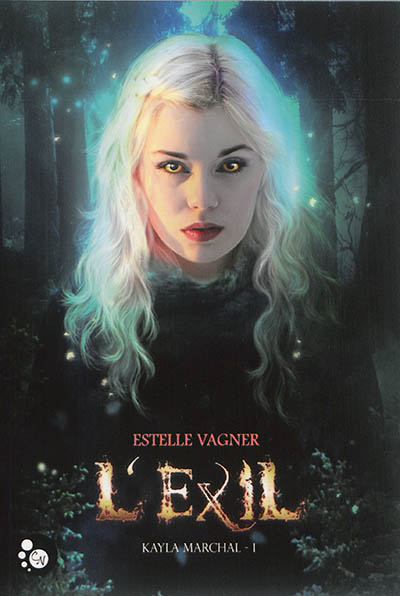 Kayla Marchal, 1 : L'exil
