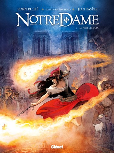 Notre-Dame. Vol. 1. Le jour des fous