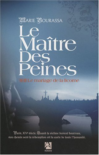 Le maître des peines. Vol. 2. Le mariage de la licorne