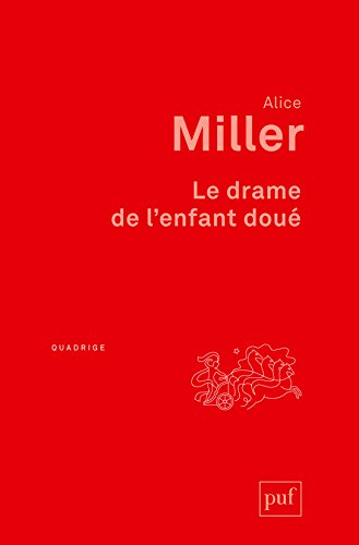 Le drame de l'enfant doué : à la recherche du vrai soi
