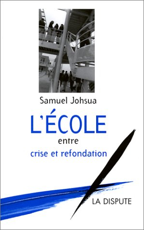 L'école entre crise et refondation