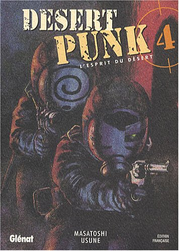 Desert punk : l'esprit du désert. Vol. 4