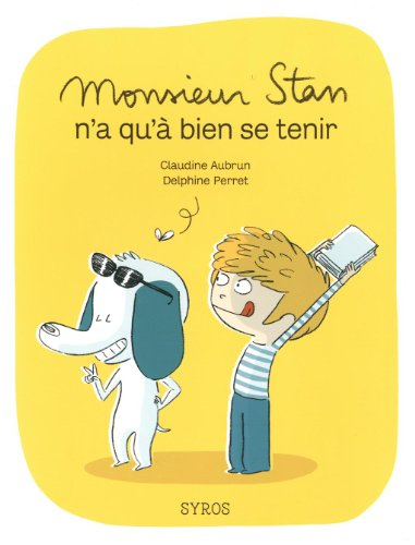 Monsieur Stan n'a qu'à bien se tenir