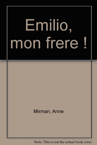 emilio, mon frère