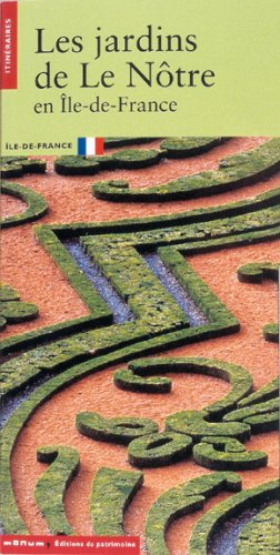 Les jardins de Le Nôtre en Ile-de-France