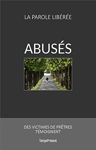 Abusés : Des victimes de prêtres témoignent