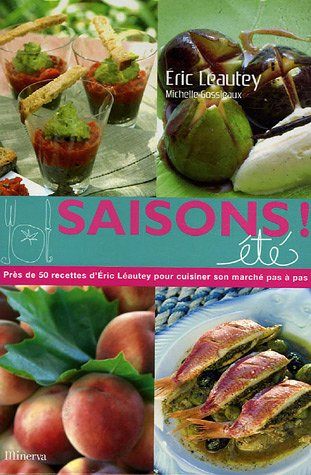 Saisons ! été : près de 50 recettes pour cuisiner son marché pas à pas