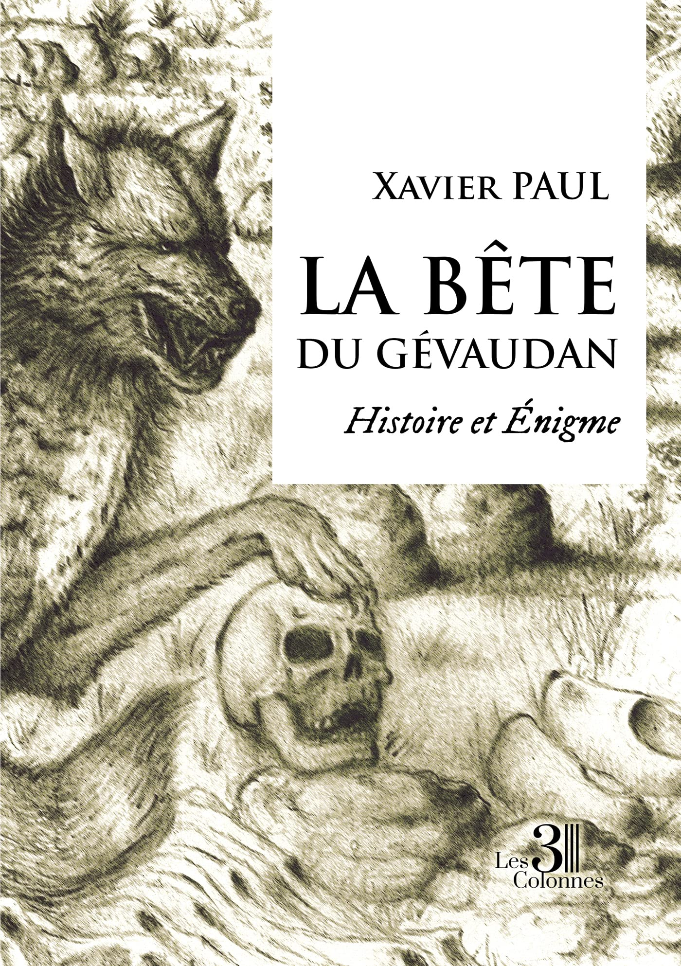 La bête du Gévaudan : Histoire et Enigme