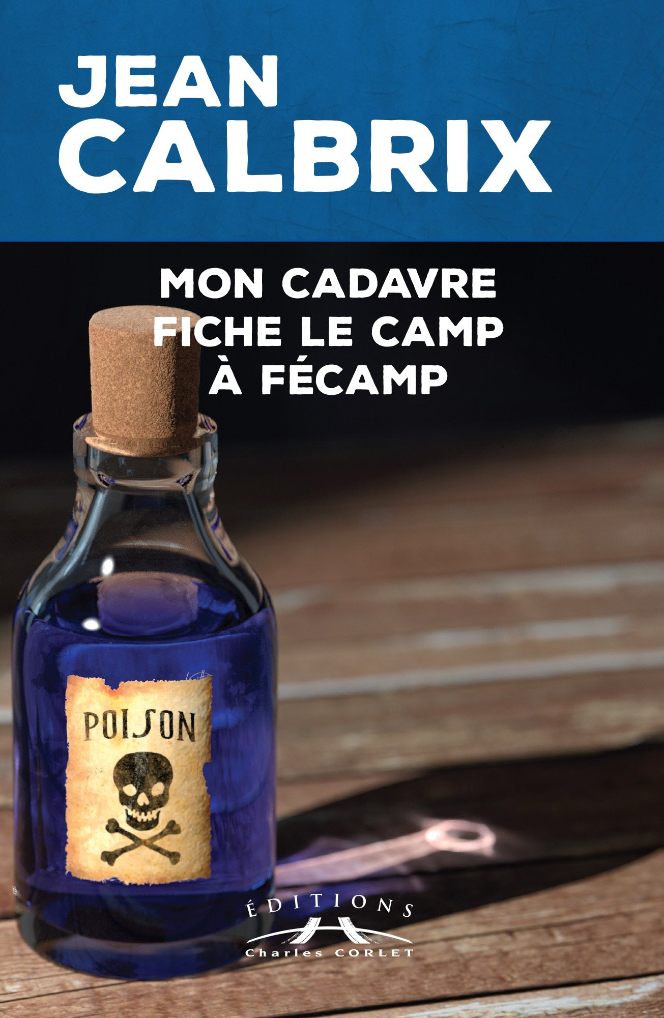 Mon cadavre fiche le camp à Fécamp