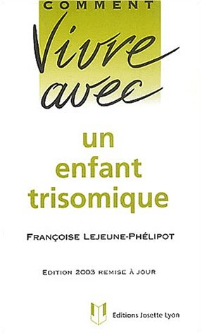 Comment vivre avec un enfant trisomique