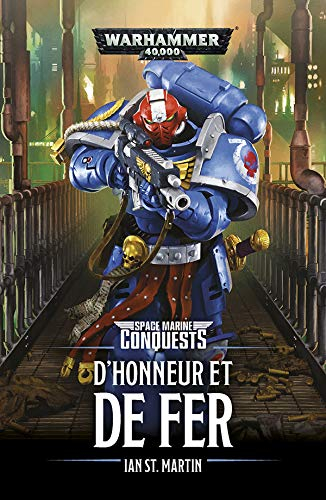 Space marine conquests. Vol. 4. D'honneur et de fer