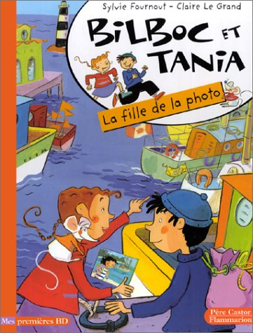 Bilboc et Tania. Vol. 3. La fille de la photo
