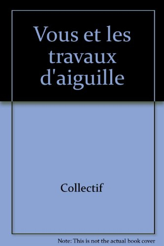 Vous et les travaux d'aiguille