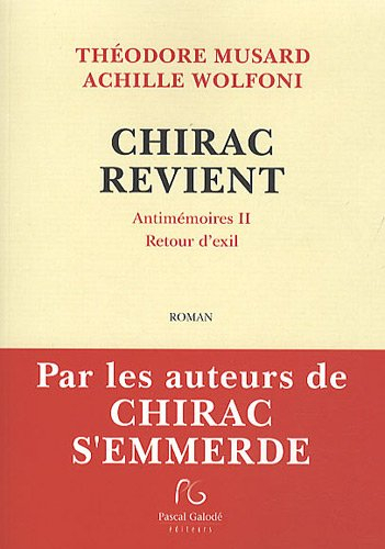 Antimémoires. Vol. 2. Chirac revient : retour d'exil