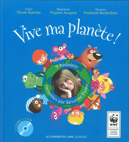 Vive ma planète ! : 9 histoires