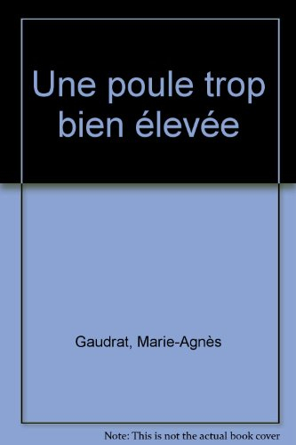Une poule trop bien élevée