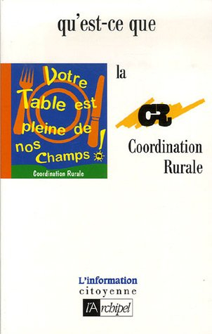 Qu'est-ce que la Coordination rurale ?