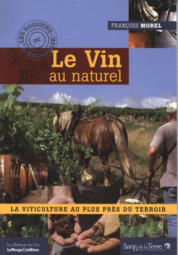 Le vin au naturel : la viticulture au plus près du terroir