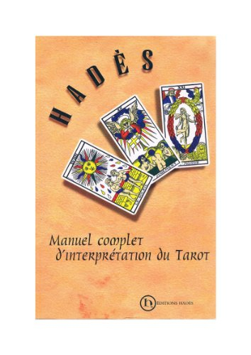 Manuel complet d'interprétation du tarot