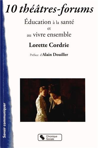 10 théâtres-forums : éducation à la santé et au vivre ensemble