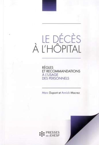 Le décès à l'hôpital : règles et recommandations à l'usage des personnels