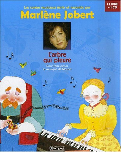 L'arbre qui pleure : pour faire aimer la musique de Mozart