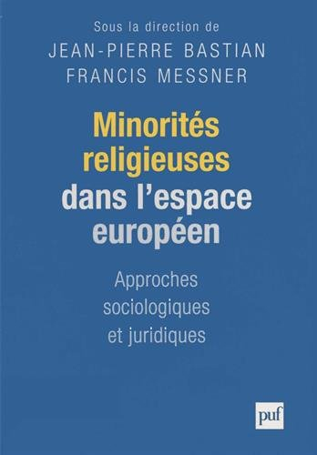 Minorités religieuses dans l'espace européen : approches sociologiques et juridiques