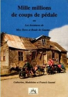 mille millions de coups de pédale ou les aventures de miss terre et boule de gaume