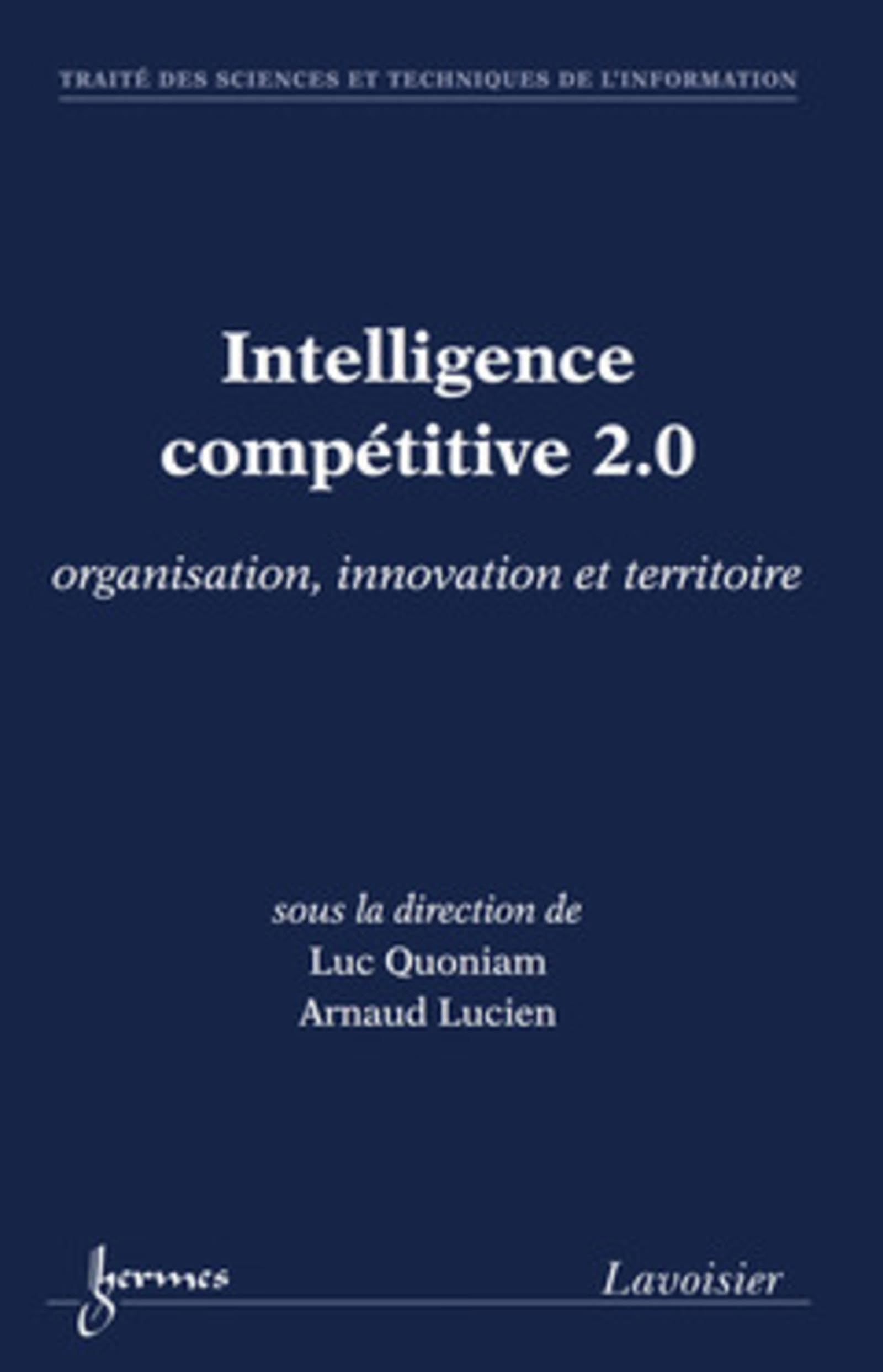 Intelligence compétitive 2.0 : organisation, innovation et territoire