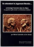 En attendant le jugement dernier... archéologie funéraire dans les Alpes, du paganisme gallo-romain 
