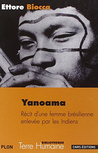 Yanoama : récit d'une femme brésilienne enlevée par les Indiens