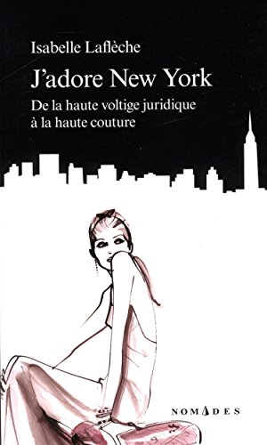 J'adore New York : de la haute voltige juridique à la haute couture