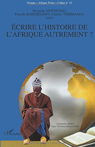 Ecrire l'histoire de l'Afrique autrement ?