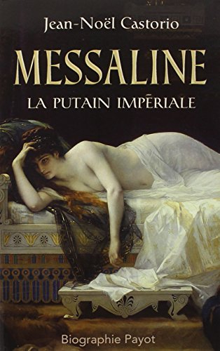 Messaline : la putain impériale