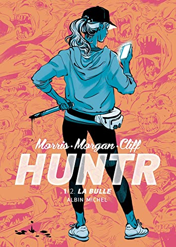 Huntr. Vol. 1. La bulle
