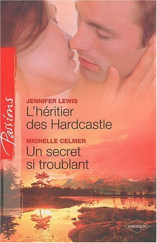 L'héritier des Hardcastle. Un secret si troublant