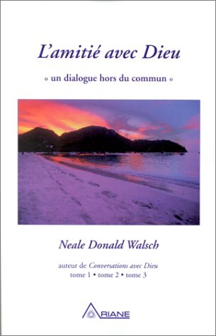 L'Amitié avec Dieu : dialogue hors du commun