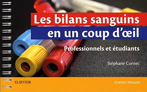 Les bilans sanguins en un coup d'oeil : professionnels et étudiants
