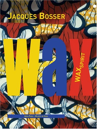 Wax spirit, Jacques Bosser : exposition, Sens, Orangerie des archevêques et Palais synodal des Musée