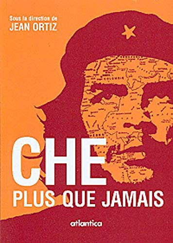Che, plus que jamais