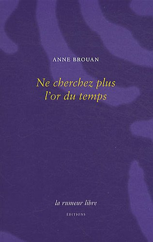Ne cherchez plus l'or du temps