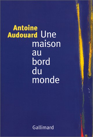Une maison au bord du monde