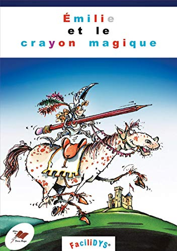 Emilie et le crayon magique. Vol. 1