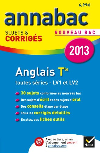 Anglais terminale toutes séries, LV1 et LV2 : nouveau bac 2013