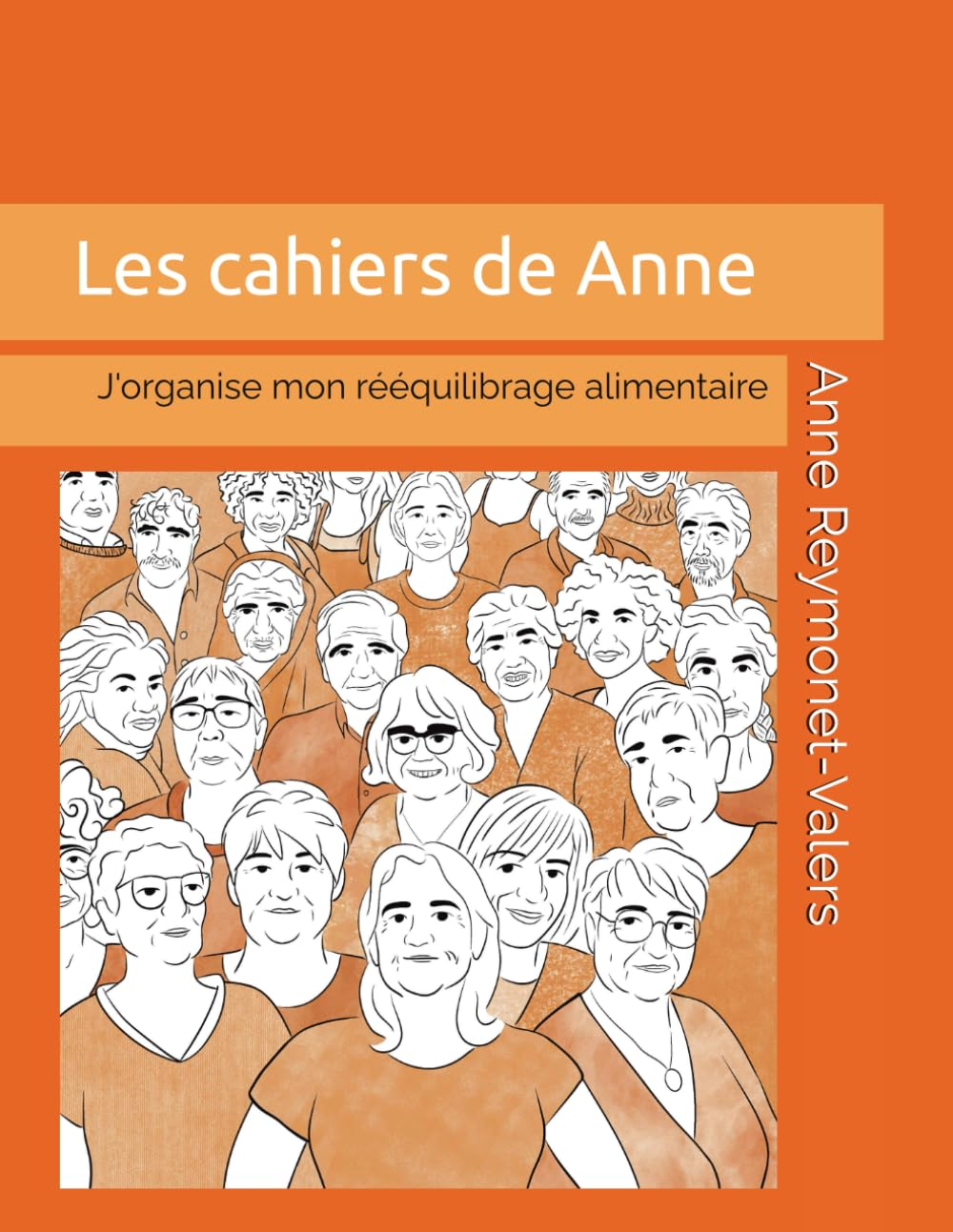 LES CAHIERS DE ANNE: J'organise mon rééquilibrage alimentaire