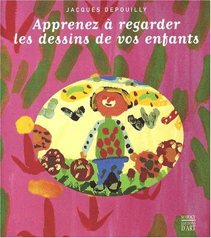 Apprenez à regarder les dessins de vos enfants : regards sur l'acte créateur spontané
