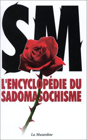 L'encyclopédie du sadomasochisme