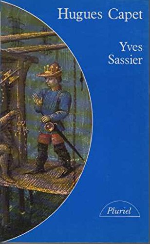 Hugues Capet : naissance d'une dynastie