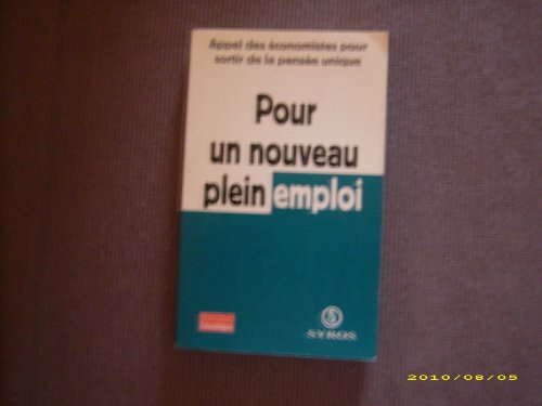 Pour un nouveau plein emploi : appel des économistes contre la pensée unique